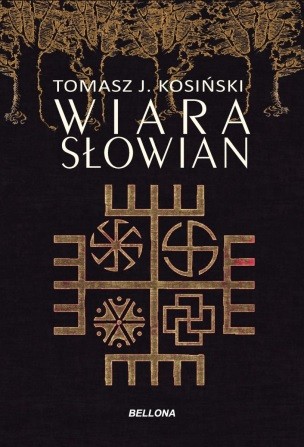 5. Tomasz J. Kosinski – Wiara Slowian